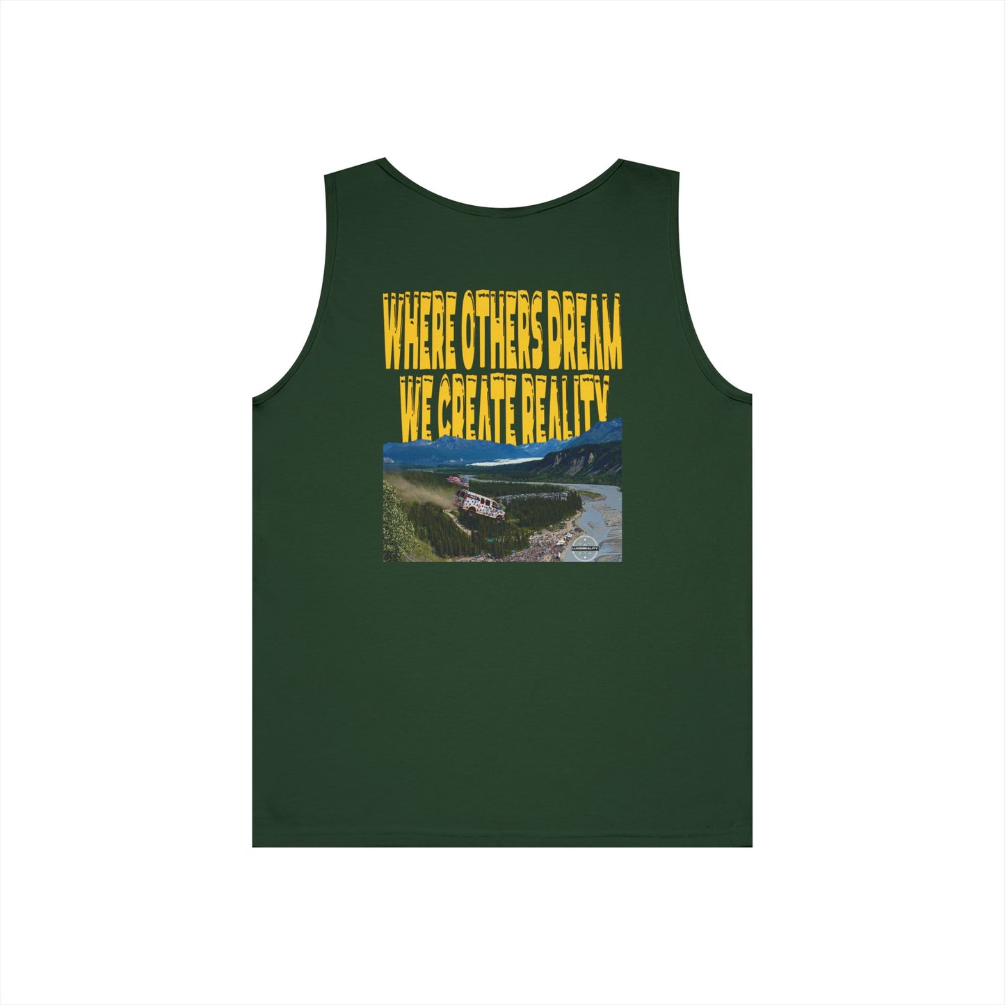 Forest Green Where Others Dream tank, WHERE OTHERS DREAM WE CREATE REALITY back graphic, flat lay