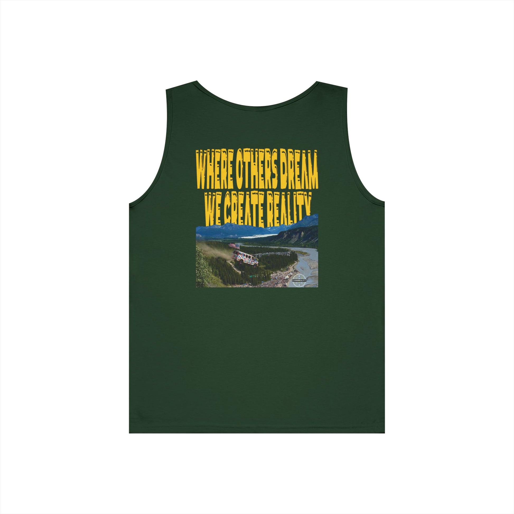Forest Green Where Others Dream tank, WHERE OTHERS DREAM WE CREATE REALITY back graphic, flat lay