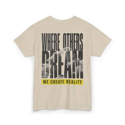 Sand Where Others Dream Tee, back Where Others Dream We Create Reality graphic, flat lay
