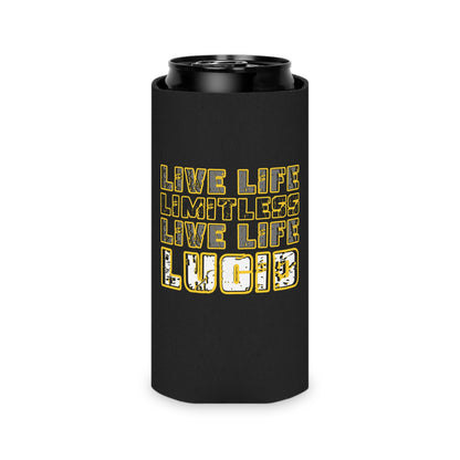 Angled side view of the black Lucid Reality can koozie displaying the gold "LIVE LIFE LIMITLESS LIVE LIFE LUCID" text design.