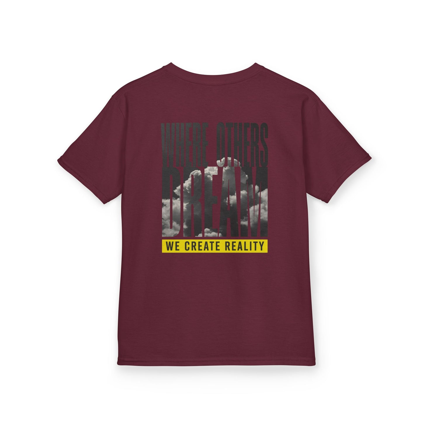Maroon Where Others Dream Kids Tee, back Where Others Dream We Create Reality graphic, flat lay