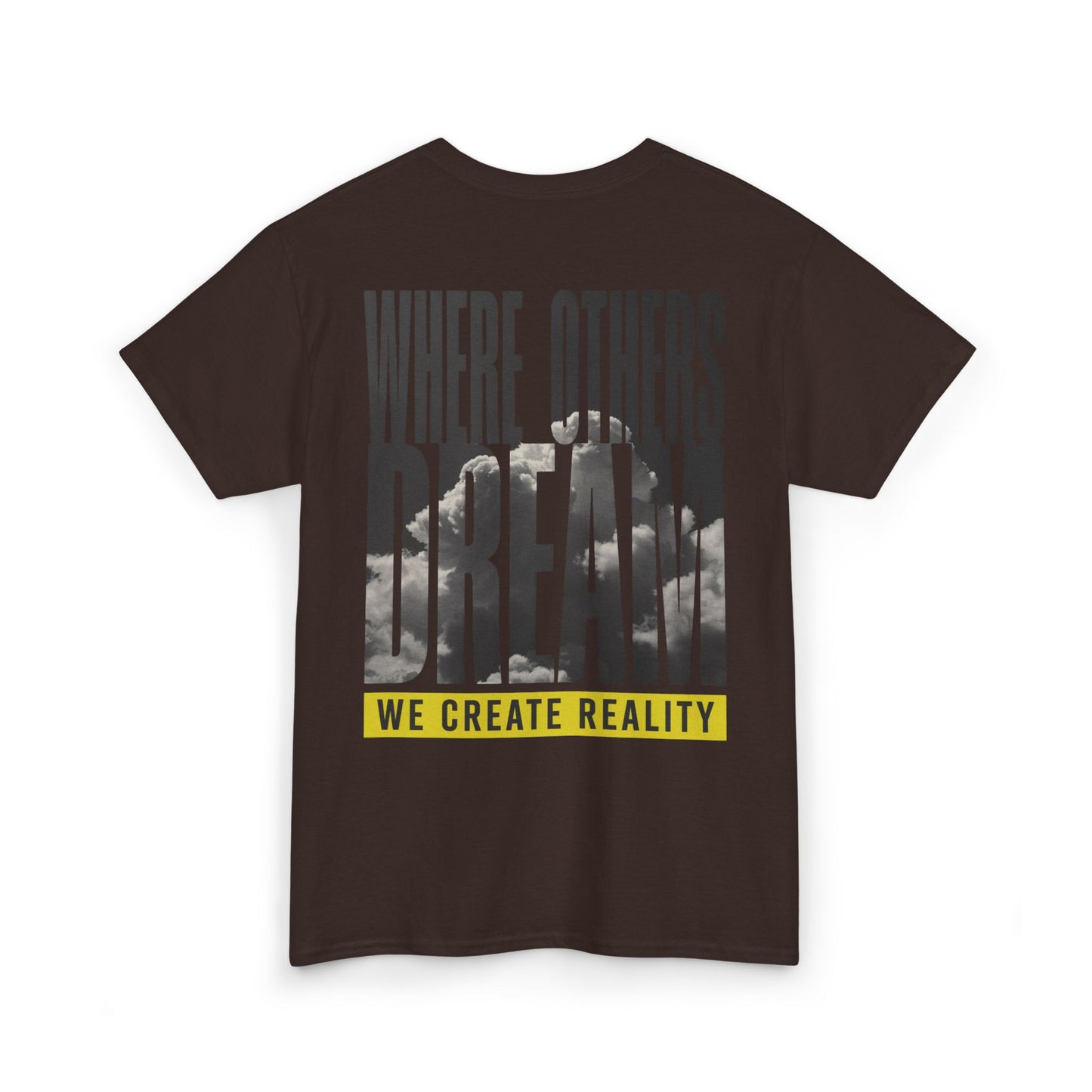 Maroon Where Others Dream Tee, back Where Others Dream We Create Reality graphic, flat lay