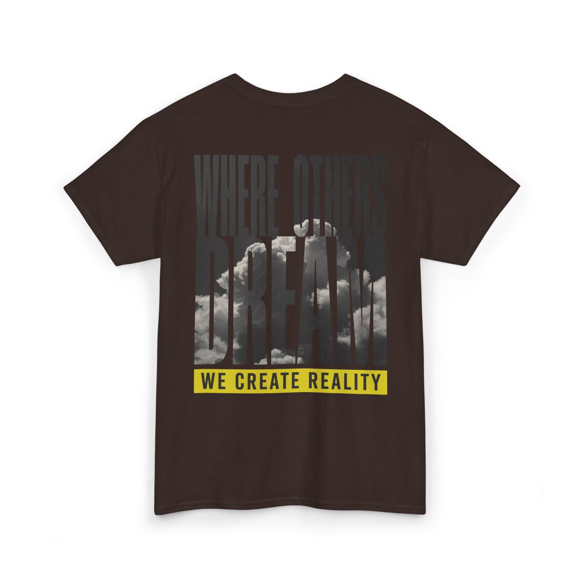 Maroon Where Others Dream Tee, back Where Others Dream We Create Reality graphic, flat lay