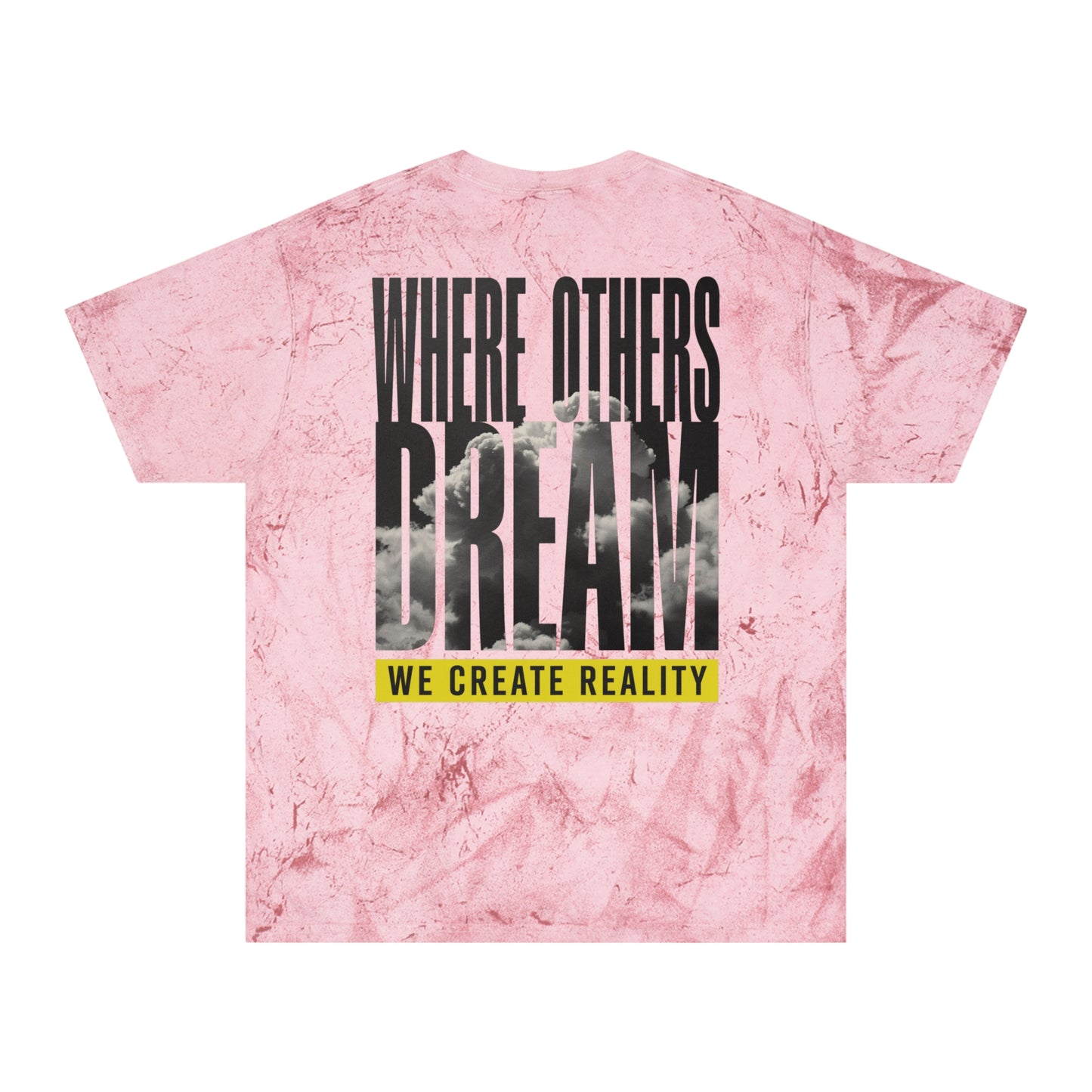 Smoke Color Blast tee, marbled grey, back Where Others Dream We Create Reality graphic, flat