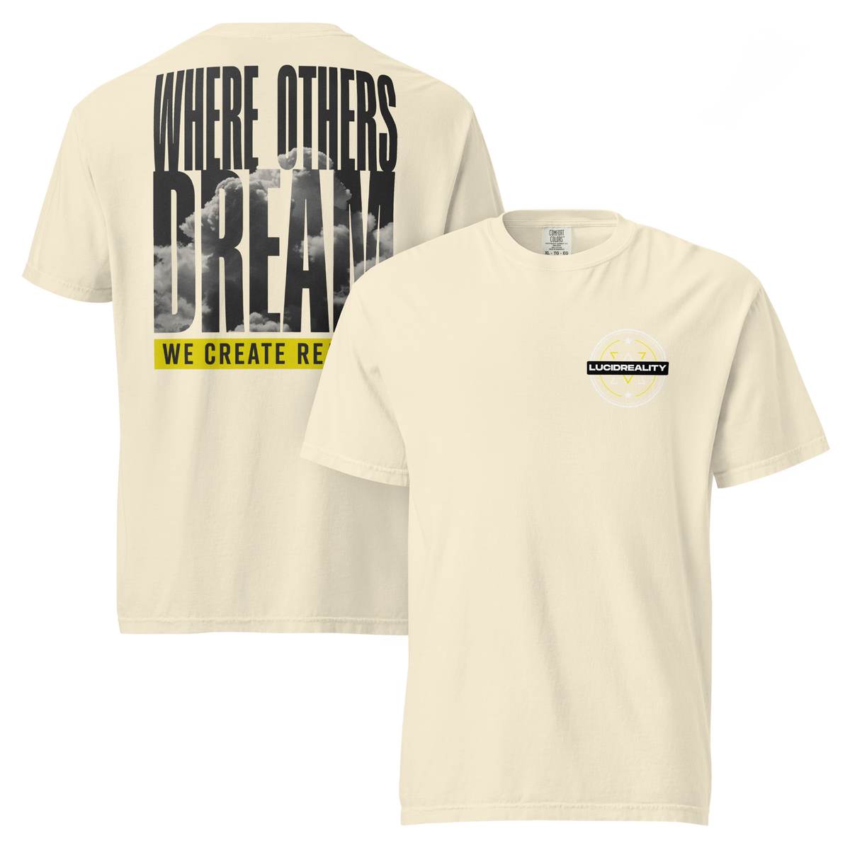 Lucid Reality Where Others Dream Tee, garment-dyed heavyweight unisex t-shirt